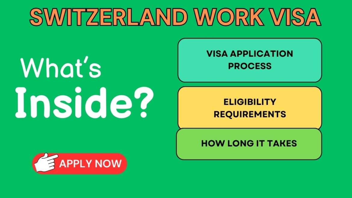 Switzerland Work Visa: Application Process And Requirements